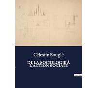 DE LA SOCIOLOGIE À L'ACTION SOCIALE: La sociologie au service du transition social