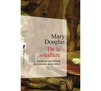 De la souillure: Essai sur les notions de pollution et de tabou