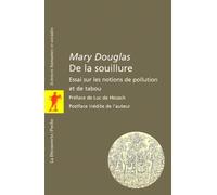 De la souillure : Essais sur les notions de pollution et de tabou, nouvelle édition