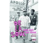 De la Soul aussi mort que vivant - Vincent Brunner - Castor Astral - broché - Biographie