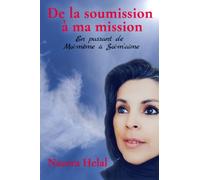 De la soumission à ma mission: en passant de Moi-même à Soi-m'aime