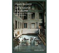 De la source à la plume Voyage dans le thermalisme culturel européen - Claude Bouheret - Noir Sur Blanc - broché - Essai
