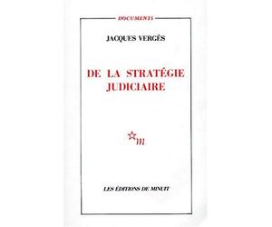 De la stratégie judiciaire de Vergès. Jacques (1981) Broché