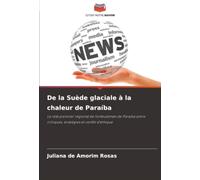 De la Suède glaciale à la chaleur de Paraíba: Le rôle pionnier régional de l'ombudsman de Paraíba entre critiques, stratégies et conflit d'éthique