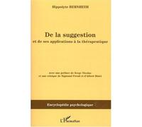 De la suggestion – Et de ses applications à la thérapeutique – L'Harmattan