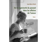 De La Supériorité Du Passant Dans Les Affaires De L?Amour