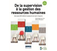 De la supervision à la gestion des ressources humaines Vers une GRH défiant la pénurie de main-d'oeuvre - Bernard Turgeon - Gaetan Morin Cheneliere Education - broché - Etude