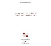 De la suppléance familiale au soutien à la parentalité