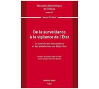 De La Surveillance À La Vigilance De L'etat - Le Contrôle Des Informations Et Des Plateformes Aux Etas-Unis