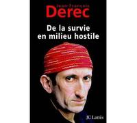 De la survie en milieu hostile - Jean-François Derec - Lattes - broché - Anthologie