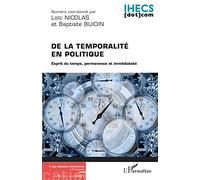 De la temporalité en politique: Esprit du temps, permanence et immédiateté – L'Harmattan