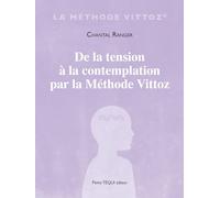 De la tension à la contemplation par la méthode Vittoz