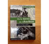 De la terre au charbon: Hommes, femmes et enfants bâtisseurs du Siège de Merlebach