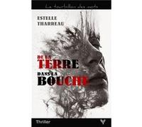 De la terre dans la bouche Estelle Tharreau (Auteur)