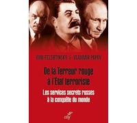 De la Terreur rouge à l'État terroriste - Les services secrets russes à la conquête du monde, 1917-2