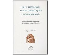 De La Théologie Aux Mathématiques - L'infini Au Xive Siècle