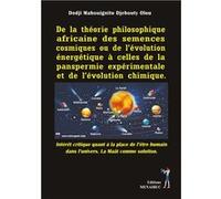 De la théorie philosophique africaine des semences cosmiques ou de l’évolution énergétique à celles Dodji mahouignito dj (Auteur)