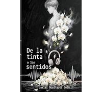 De la Tinta a los Sentidos: Poesia - Relatos