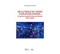 De la trace du temps à l'élan de l'infini La poésie-monde de Giovanni Dotoli (2017-2026) - Mario Selvaggio - L'harmattan - broché - Essai