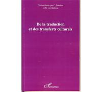 De la traduction et des transferts culturels - Christine Lombez - L'harmattan - broché - Essai