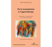 De la transmission à l'apprentissage: Contribution à une modélisation de la relation pédagogique