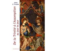 De la Trinité à l'Assomption