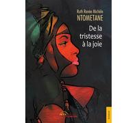 De la tristesse à la joie - Ruth-Renée Ntometane - Jets D'encre - broché - Récit