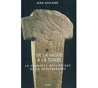 De la vague à la tombe : Métamorphoses en Méditerranée (8000-2000 avant J.C.)