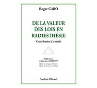 De la valeur des lois en Radiesthésie - Roger Caro - Les Dents D'hermes - broché - Essai