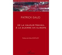 De La Valeur-Travail À La Guerre En Europe