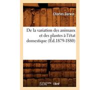 De la variation des animaux et des plantes à l'état domestique (Éd.1879-1880)