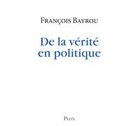 De la vérité en politique