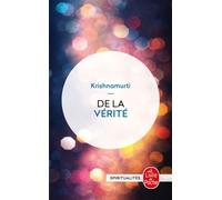 De la vérité - Jiddu Krishnamurti - Lgf - Poche - Essai