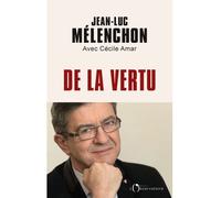 De la vertu - Jean-Luc Mélenchon - L'observatoire Eds De - broché - Essai