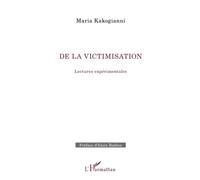 Maria Kakogianni – De la victimisation: Lectures expérimentales – Broché