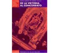 De la victoria al concordato: Las relaciones Iglesia-Estado durante el "primer franquismo" (1939-1953)