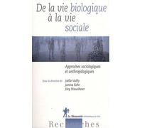 De La Vie Biologique À La Vie Sociale - Approches Sociologiques Et Anthropologiques