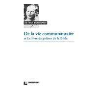 De la vie communautaire, suivi de Le livre de prières de la Bible