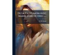 de La Vie D'Union Avec Marie, Mere de Dieu ......