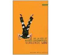 Virginie Lou-Nony – De la vie et autres chienneries – Roman broché