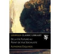 De la Vie Future au Point de Vue Socialiste