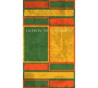 De la vieillesse Cicéron (Auteur), Mathieu Cochereau (Traduction), Hélène Parent (Traduction)