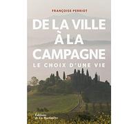 De la ville à la campagne: Le choix d'une vie