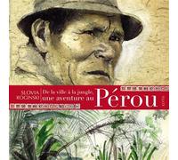 De la ville a la jungle, une aventure au perou Une aventure au Pérou - Slovia Roginski - Elytis Eds - relié - Beau livre
