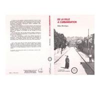 De la ville à l'urbanisation - Gilles Montigny - L'harmattan - broché - Livre