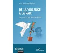 De la violence à la paix Kossi Hervé Jolly Mehinto (Auteur)