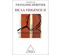 De la violence II Tome 2 - Françoise Héritier - Odile Jacob - broché - Essai