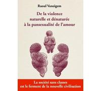 De la violence naturelle et dénaturée à la pansexualité de l'amour