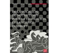 De La Vocation De Notre Temps Pour La Législation Et La Science Du Droit