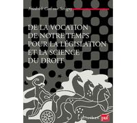 De la vocation de notre temps pour la législation et la science du droit - Friedrich Carl von Savigny - Puf - broché - Etude